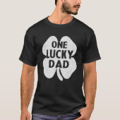 One Lucky Daddy Funny Father Irish Clovers St Patr T-shirt (Voorkant)