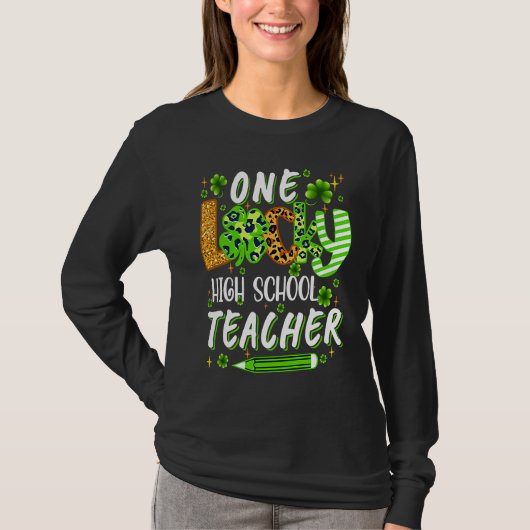 One Lucky High School Teacher Pencil Shamrock St P T-shirt (Voorkant)