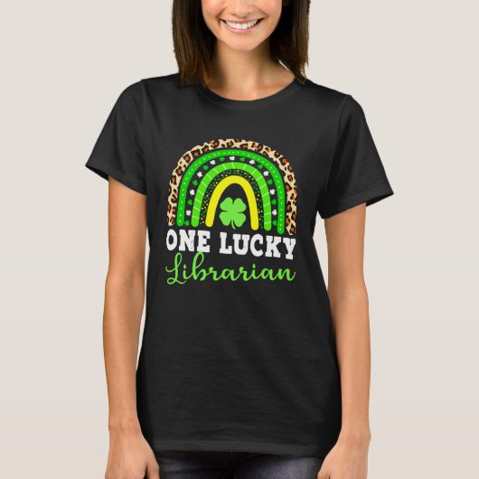 One Lucky Librarian Rainbow Shamrock St Patrick s T-shirt (Voorkant)