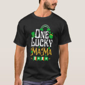 One Lucky Mama St Patricks Day Irish Shamrock Matc T-shirt (Voorkant)