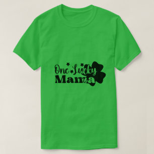 One Lucky Mama T-shirt