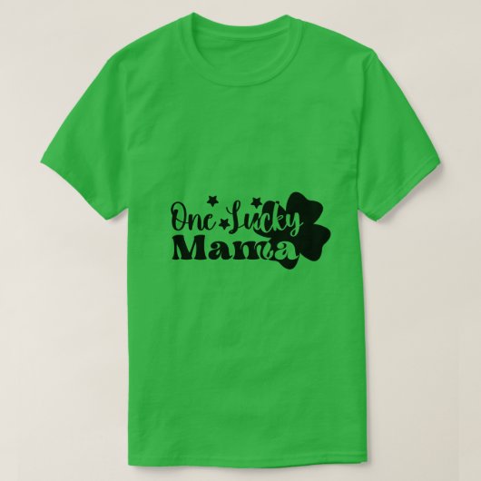 One Lucky Mama T-shirt (Design voorkant)