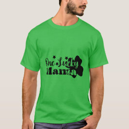 One Lucky Mama T-shirt
