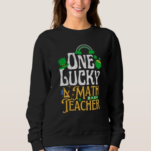 One Lucky Math Teacher St Patricks Day Irish Shamr Trui (Voorkant)
