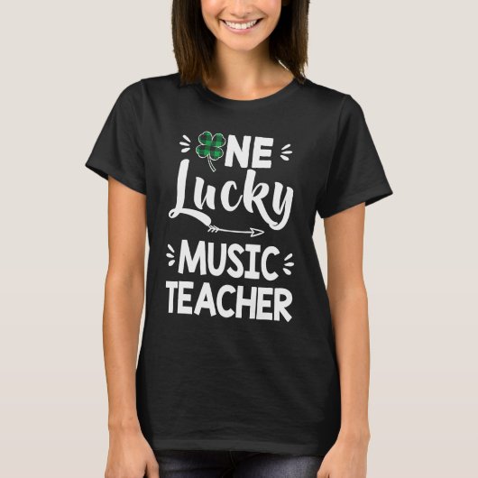 One Lucky Music Teacher St Patricks Day Shamrock S T-shirt (Voorkant)