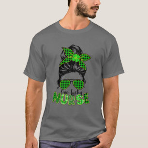 One Lucky Nurse Messy Bun Lucky Nurse Life St Patr T-shirt