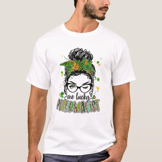 One Lucky Pharmacist Messy Bun Shamrock St Patrick T-shirt (Voorkant)