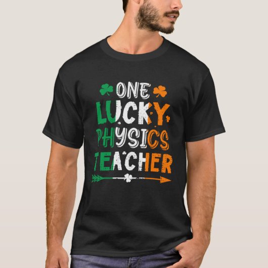 One Lucky Physics Teacher St Patricks Day Irish Fl T-shirt (Voorkant)
