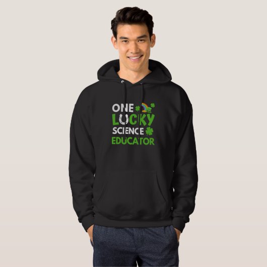 One Lucky Science Educator  St Patricks Day Scienc Hoodie (Voorkant volledig)