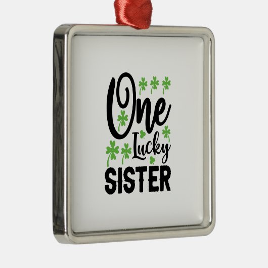 One Lucky Sister Metalen Ornament (Rechts)