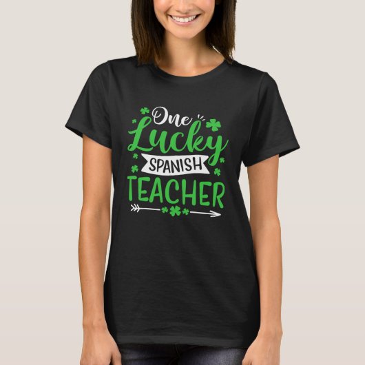 One Lucky Spanish Teacher SHamrock St Patricks Day T-shirt (Voorkant)