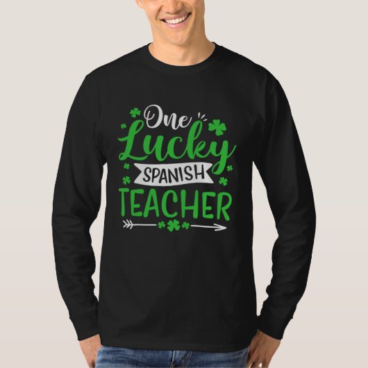 One Lucky Spanish Teacher SHamrock St Patricks Day T-shirt (Voorkant)