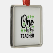 One Lucky Teacher Metalen Ornament (Rechts)