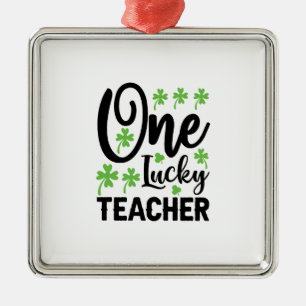 One Lucky Teacher Metalen Ornament