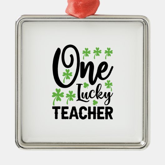 One Lucky Teacher Metalen Ornament (Voorkant)