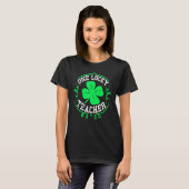 One Lucky Teacher St Patricks Day Luckiest Teacher T-shirt (Voorkant volledig)