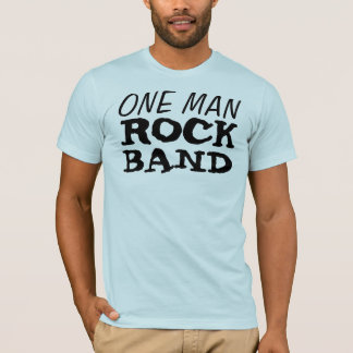One Man Rock Band T-shirt