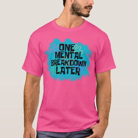 One Menty B L8R T-shirt (Voorkant)