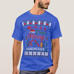 One Merry Hairdresser Hair Stylist Ugly met kerst T-shirt