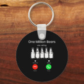 One Minllion Beers Are Calling Phone Screen Beer D Sleutelhanger (Voorkant)
