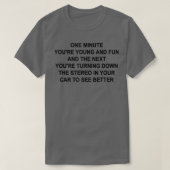 One Minute You're Young And Fun Funny Grandpa Gran T-shirt (Design voorkant)