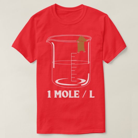 One Mole Per Liter Chemistry Biochemist T-shirt (Design voorkant)