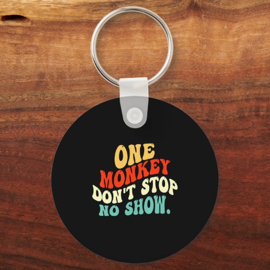 One Monkey Dont Stop No Show  Sleutelhanger (Voorkant)