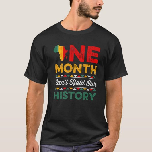 One Month Can't Hold Our History African Black His T-shirt (Voorkant)