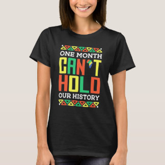 One Month Can't Hold Our History African Black His T-shirt