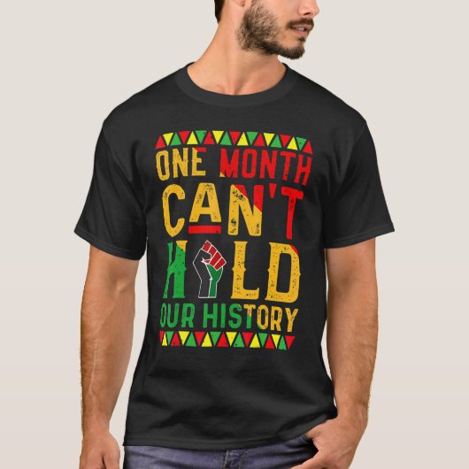 One Month Can't Hold Our History African Black His T-shirt (Voorkant)