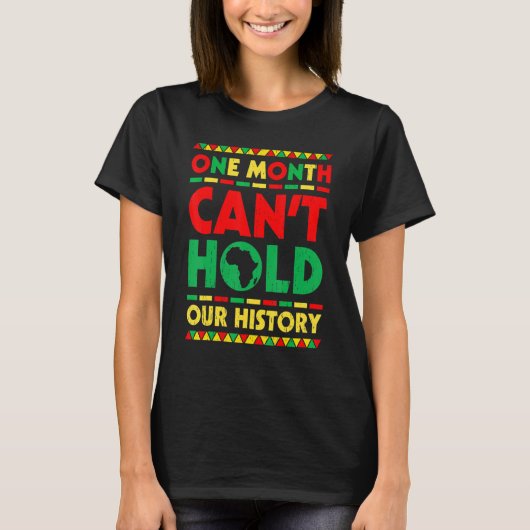 One Month Can't Hold Our History African Black His T-shirt (Voorkant)
