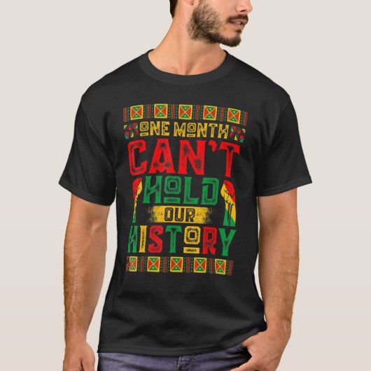 One Month Can't Hold Our History African Black His T-shirt (Voorkant)