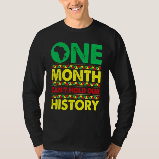 One Month Can't Hold Our History African Black His T-shirt (Voorkant)