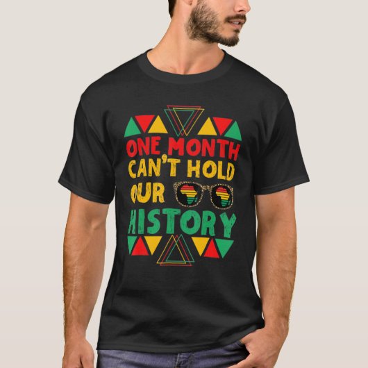 One Month Can't Hold Our History African Black His T-shirt (Voorkant)