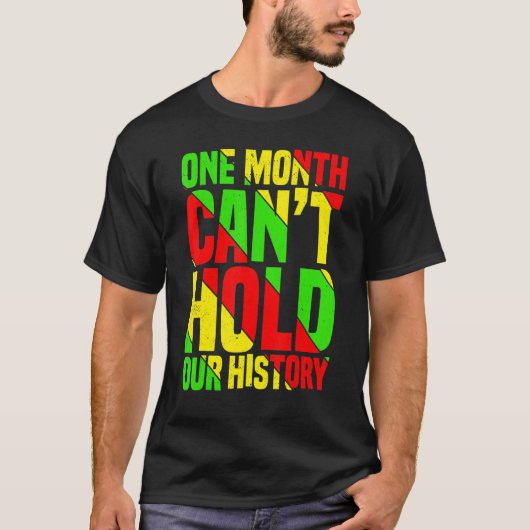 One Month Can't Hold Our History African Teacher B T-shirt (Voorkant)