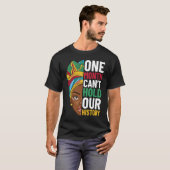 One Month Can't Hold Our History Black History Mon T-shirt (Voorkant volledig)