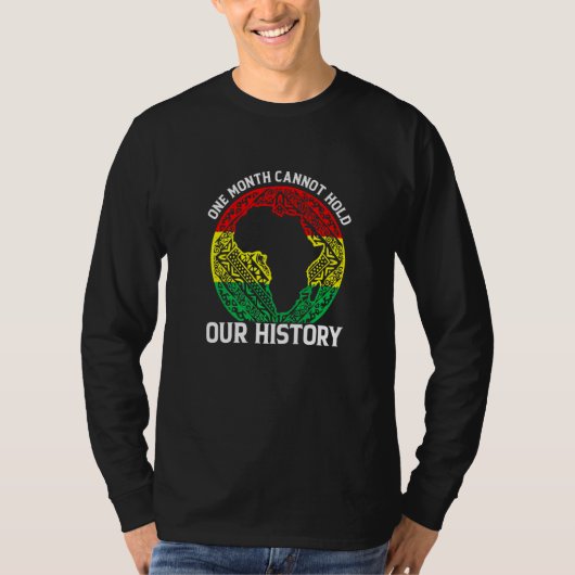 One Month Cant Hold Our History Pan African Black  T-shirt (Voorkant)