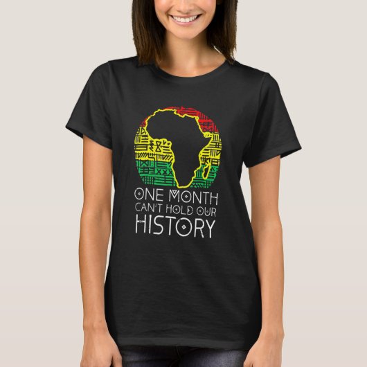 One Month Cant Hold Our History Pan African Black  T-shirt (Voorkant)