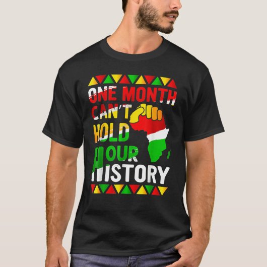 One Month Cant Hold Our History Pan African Black  T-shirt (Voorkant)
