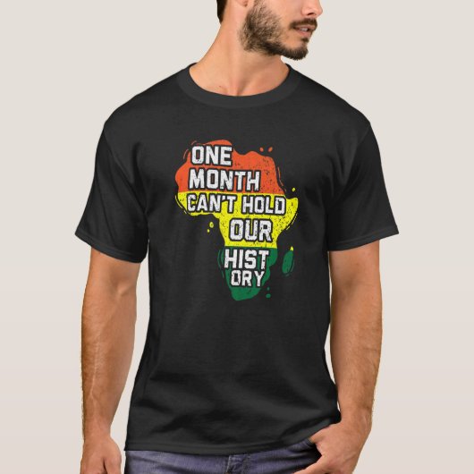One Month Can't Hold Out History Black Pride Melan T-shirt (Voorkant)