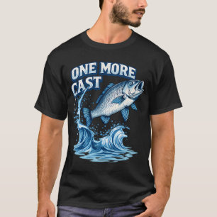 One More Cast Visshirt T-shirt
