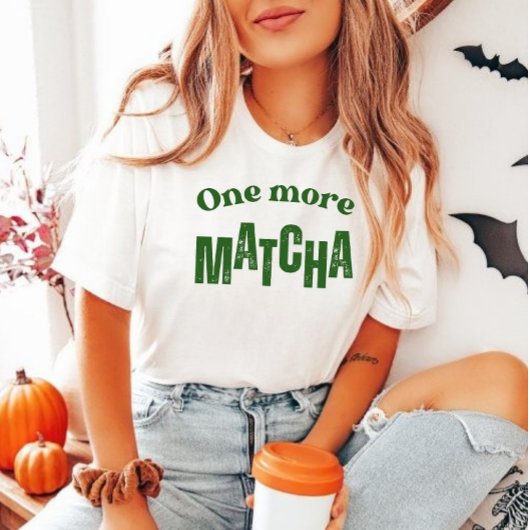 "One More Matcha" T-Shirt – Esthetische Matcha Lie