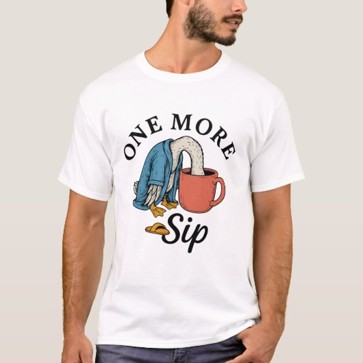 One More Sip   T-shirt (Voorkant)
