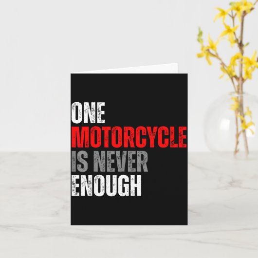 One Motorcycle Is Never Enough Funny Biker Quote F Kaart (Gele Bloem)