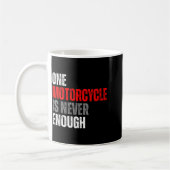 One Motorcycle Is Never Enough Funny Biker Quote F Koffiemok (Links)