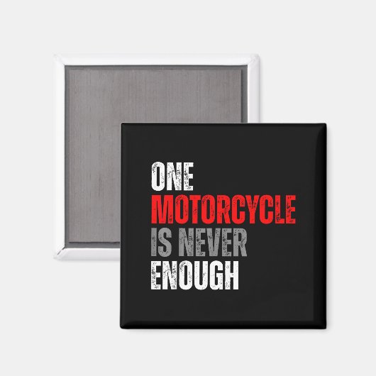 One Motorcycle Is Never Enough Funny Biker Quote F Magneet (Voorkant / Achterkant)