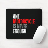 One Motorcycle Is Never Enough Funny Biker Quote F Muismat (Met muis)