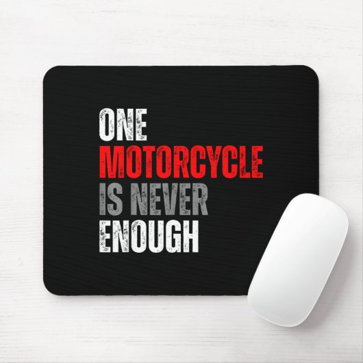One Motorcycle Is Never Enough Funny Biker Quote F Muismat (Met muis)