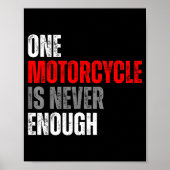 One Motorcycle Is Never Enough Funny Biker Quote F Poster (Voorkant)