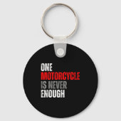 One Motorcycle Is Never Enough Funny Biker Quote F Sleutelhanger (Voorkant)